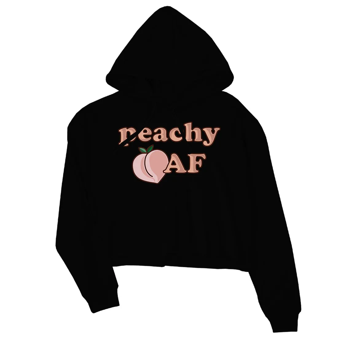 365 Printing Peachy AF Womens Crop Hoodie Cute Graphic Pullover Gift For Her