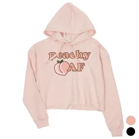 365 Printing Peachy AF Womens Crop Hoodie Cute Graphic Pullover Gift For Her