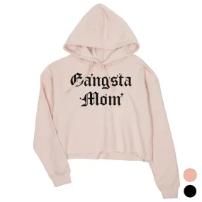 Gangsta Mom Womens Pullover Crop Hoodie For Mother's Day Gift Ideas